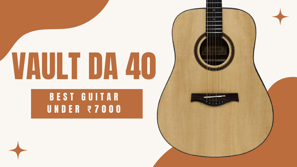 Vault DA40 - The Best Budget Guitar Under ₹7,000